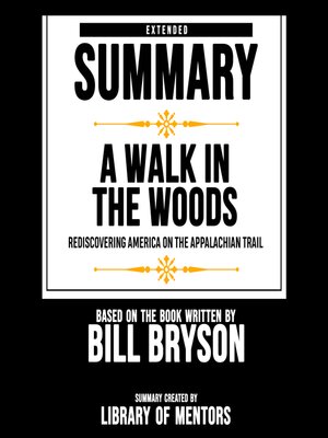 cover image of Extended Summary of a Walk In the Woods--Rediscovering America On the Appalachian Trail